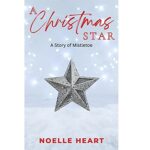 A Christmas Star by Noelle Heart
