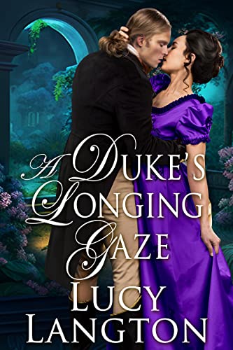 A Dukes Longing Gaze by Lucy Langton