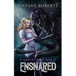 Ensnared by Tiffany Roberts