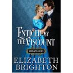 Enticed by the Viscount by Elizabeth Brighton 1