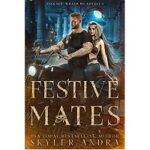 Festive Mates by Skyler Andra PDF