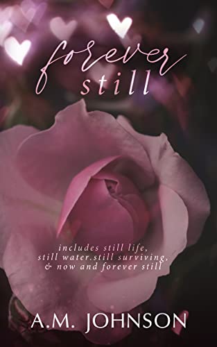 Forever Still by A.M. Johnson