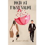 Hate At First Sight by Hailey Smoke