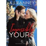 Impossibly Yours by A.J. Ranney