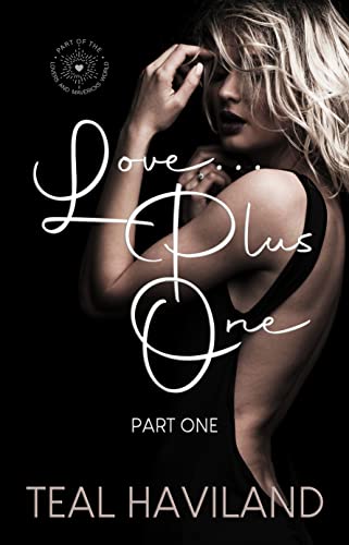 Love-.-.-.-Plus One by Teal Haviland