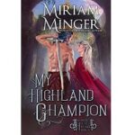 My Highland Champion by Miriam Minger 1