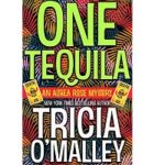 One Tequila by Tricia OMalley 1