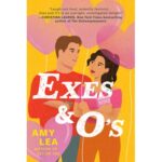 Exes and O's by Amy Lea