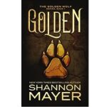 Golden by Shannon Mayer PDF