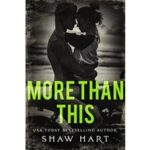 More Than This by Shaw Hart PDF