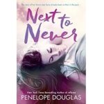 Next To Never by Penelope Douglas