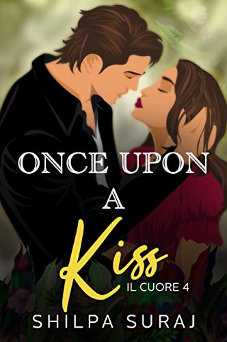 Once Upon a Kiss by Shilpa Suraj