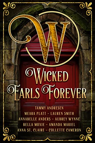 Wicked Earls Forever by Tammy Andresen