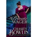 A Private Wager by Chasity Bowlin PDF