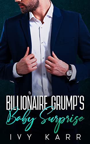 Billionaire Grumps Baby Surprise by Ivy Karr