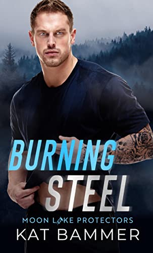Burning Steel by Kat Bammer