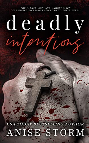 Deadly Intentions by Anise Storm