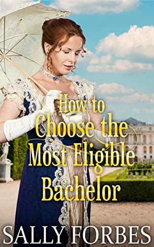 How to Choose the Most Eligible Bachelor by Sally Forbes