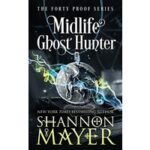 Midlife Ghost Hunter by Shannon Mayer PDF