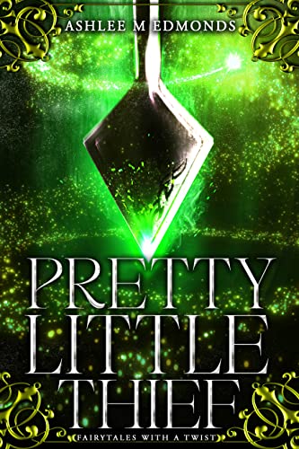 Pretty Little Thief by Ashlee M Edmonds