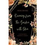 Running from the Garden with Eden by Irene Bahrd PDF