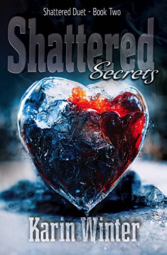 Shattered Secrets by Karin Winter