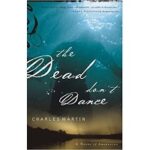 The Dead Dont Dance by Charles Martin