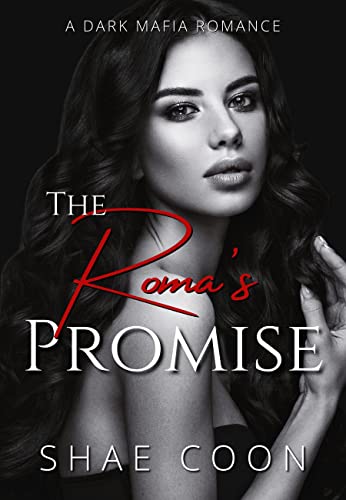 The Romas Promise by Shae Coon