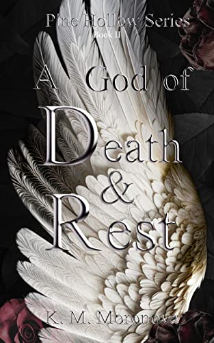 A God of Death Rest by K. M. Moronova
