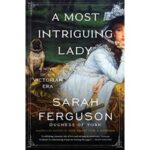 A Most Intriguing Lady by Sarah Ferguson PDF