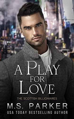 A Play for Love by M. S. Parker