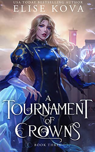 A Tournament of Crowns by Elise Kova