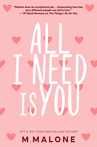 All I Need is You by M. Malone