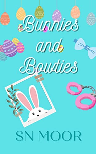 Bunnies and Bowties by S.N. Moor