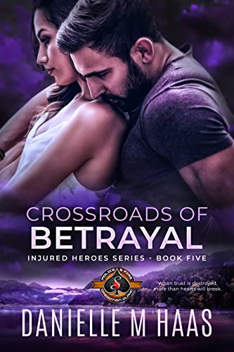 Crossroads of Betrayal by Danielle M. Haas