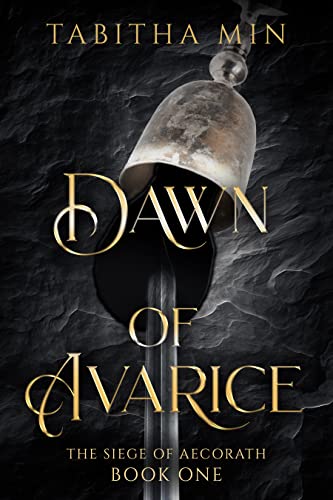 Dawn of Avarice by Tabitha Min