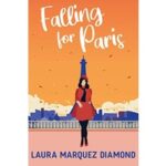 Falling for Paris by Laura Marquez Diamond PDF