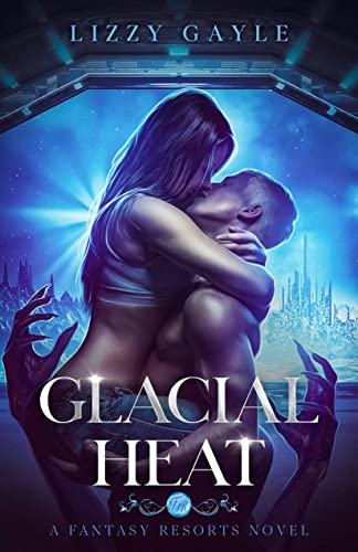 Glacial Heat by Lizzy Gayle