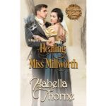 Healing Miss Millworth by Isabella Thorne PDF