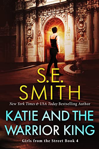 Katie and the Warrior King by S.E. Smith