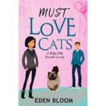 Must Love Cats by Eden Bloom PDF
