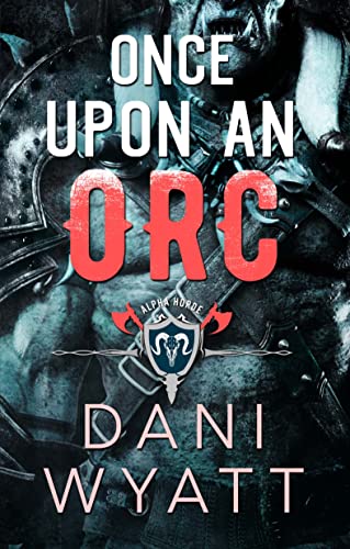 Once Upon an Orc by Dani Wyatt