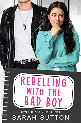 Rebelling With the Bad Boy by Sarah Sutton