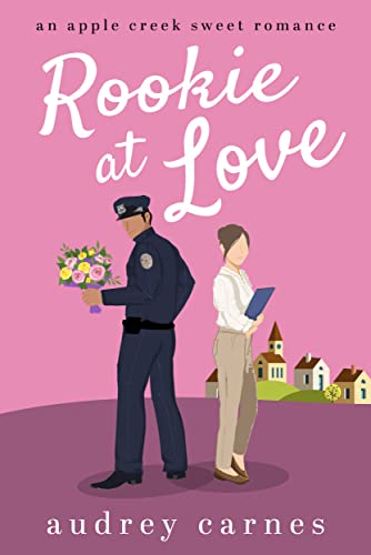 Rookie at Love by Audrey Carnes