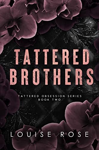 Tattered Brothers by Louise Rose