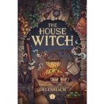 The House Witch by Delemhach