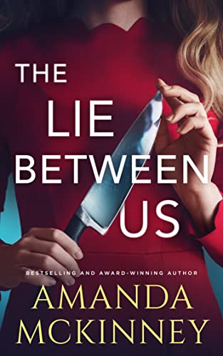 The Lie Between Us by Amanda McKinney