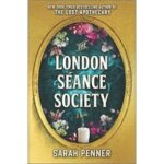 The London Seance Society by Sarah Penner PDF