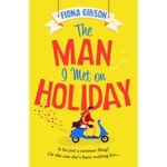 The Man I Met on Holiday by Fiona Gibson PDF