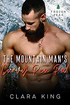 The Mountain Mans Curvy Pen Pal by Clara King